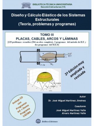 Diseño y cálculo elástico de los sistemas estructurales Tomo III Teoría Problemas y Programas