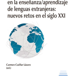 Investigación e innovación en la enseñanza/aprendizaje de lenguas extranjeras: nuevos retos en el siglo XXI