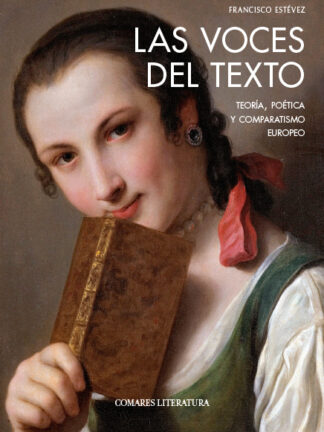 Las voces del texto. Teoría, poética y comparatismo europeo