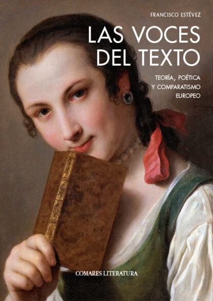 Las voces del texto. Teoría, poética y comparatismo europeo