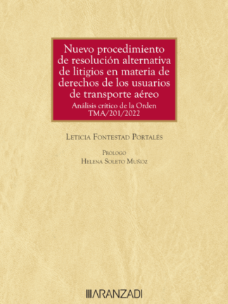 Nuevo procedimiento de resolución alternativa de litigios en materia de derechos de los usuarios de transporte aéreo. Análisis crítico de la Orden TMA/201/2022