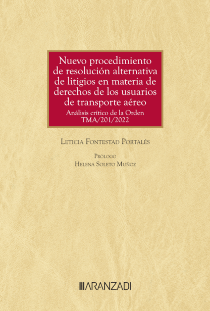 Nuevo procedimiento de resolución alternativa de litigios en materia de derechos de los usuarios de transporte aéreo. Análisis crítico de la Orden TMA/201/2022