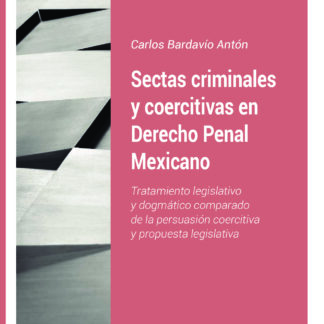 Sectas criminales y coercitivas en derecho penal mexicano