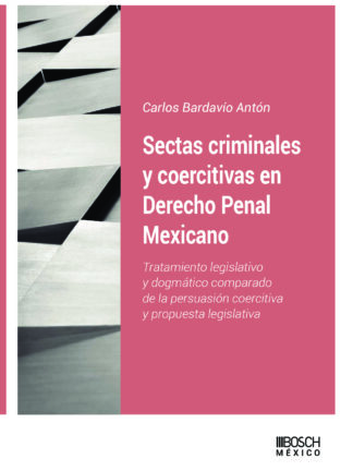 Sectas criminales y coercitivas en derecho penal mexicano