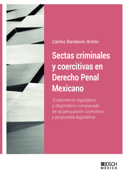 Sectas criminales y coercitivas en derecho penal mexicano