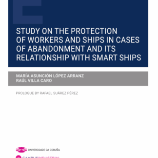 Study on the protection of workers and ships in cases of abandonment and ist relationship with smart ships