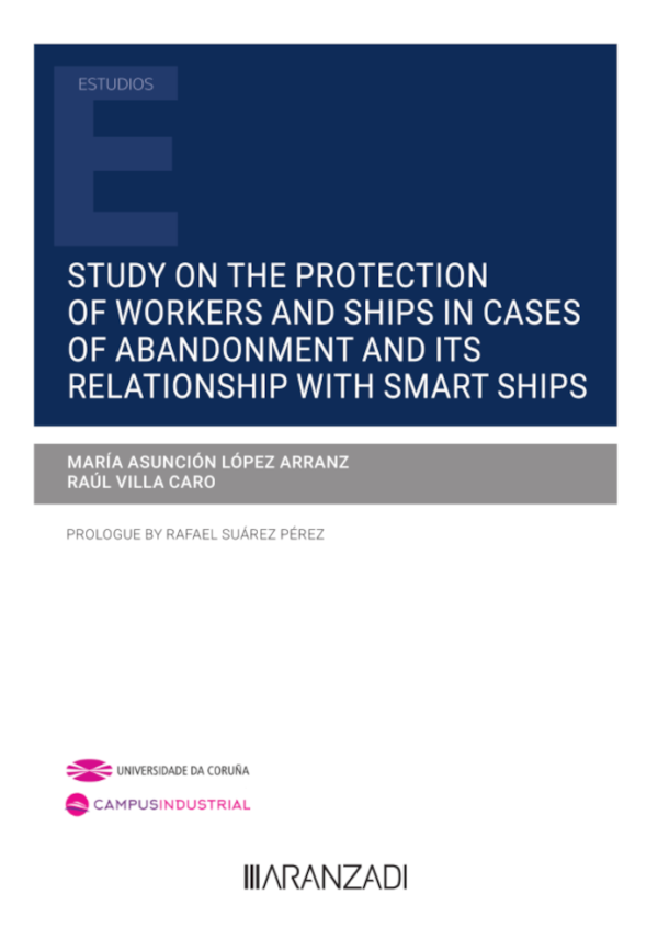 Study on the protection of workers and ships in cases of abandonment and ist relationship with smart ships