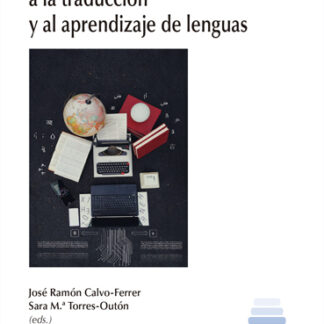 Tecnologías aplicadas a la traducción y al aprendizaje de lenguas