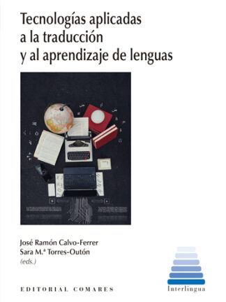 Tecnologías aplicadas a la traducción y al aprendizaje de lenguas