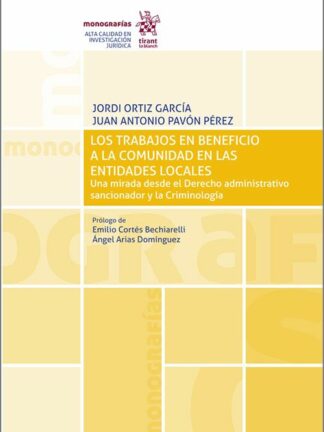 Trabajos en beneficio a la comunidad en las entidades locales. Una mirada desde el derecho administrativo sancionador y la criminología
