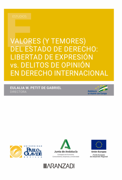 Valores (y temores) del estado de derecho: Libertad de expresión versus delitos de opinión en el derecho internacional