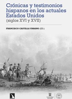Crónicas y testimonios hispanos en los actuales Estados Unidos (siglos XVI y XVII)