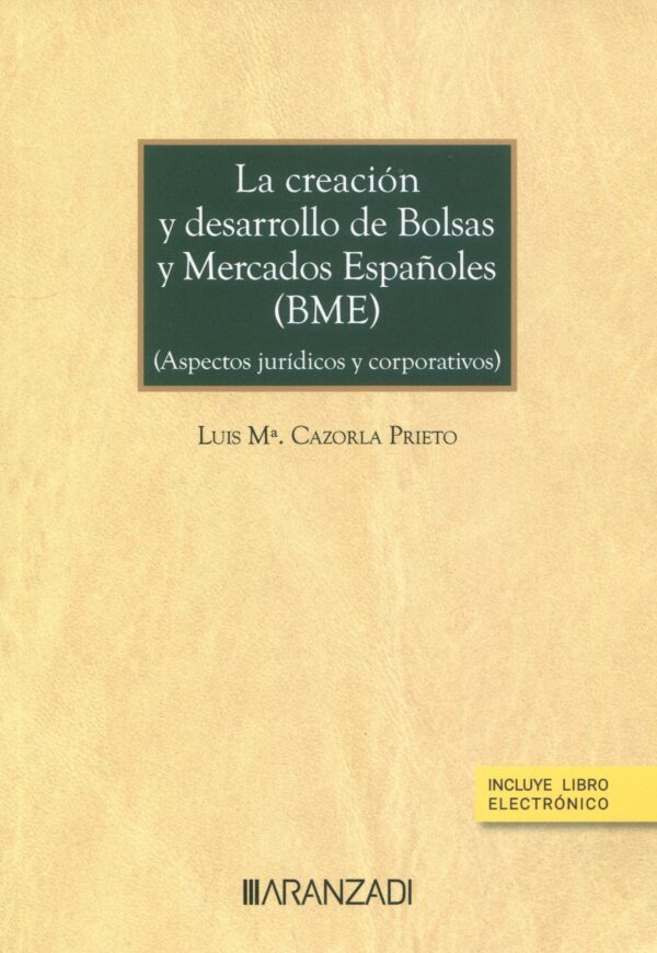 Creación y desarrollo de bolsas y mercados españoles 9788411630832
