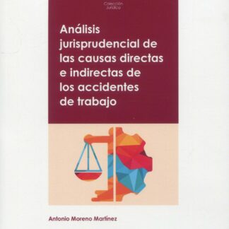 Análisis jurisprudencial de las causas directas e indirectas de los accidentes de trabajo