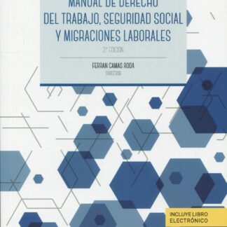 Manual de derecho del trabajo, seguridad social y migraciones laborales 2023