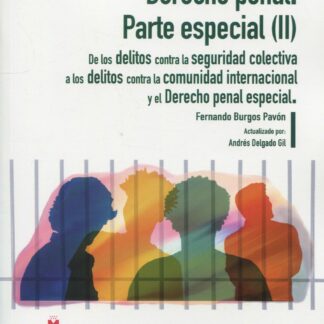 Derecho penal. Parte especial (II) 2023 De los delitos contra la seguridad colectiva a los delitos contra la comunidad internacional y el derecho penal especial