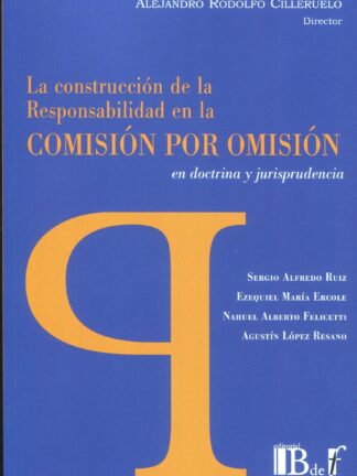 Construcción de la responsabilidad en la comisión por omisión en doctrina y jurisprudencia