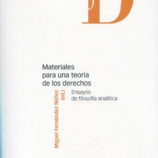 Materiales para una teoría de los derechos. Ensayos de filosofía analítica