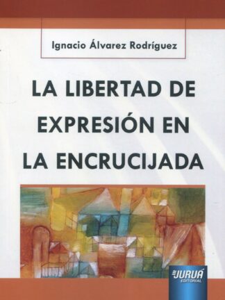 La libertad de expresión en la encrucijada