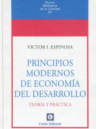 Principios modernos de economía del desarrollo. Teoría y práctica