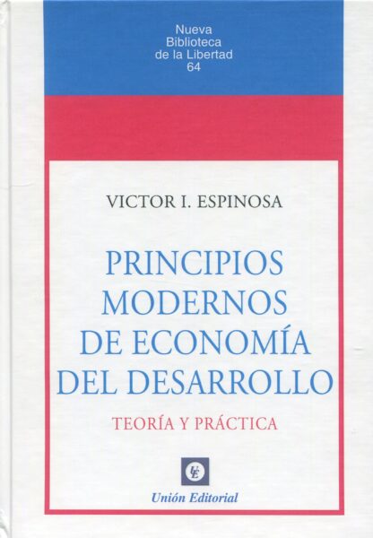 Principios modernos de economía del desarrollo. Teoría y práctica