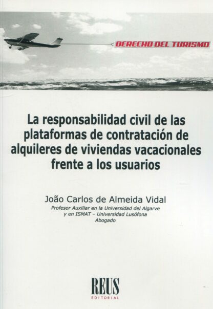La responsabilidad civil de las plataformas de contratación de alquileres de viviendas vacacionales frente a los usuarios