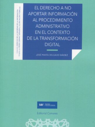 El derecho a no aportar información al procedimiento administrativo en el contexto de la transformación digital