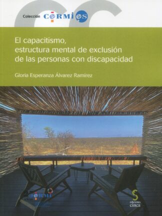 El capacitismo, estructura mental de exclusión de las personas con discapacidad