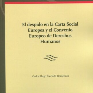 Despido en la Carta Social Europea y el Convenio Europeo de Derechos Humanos