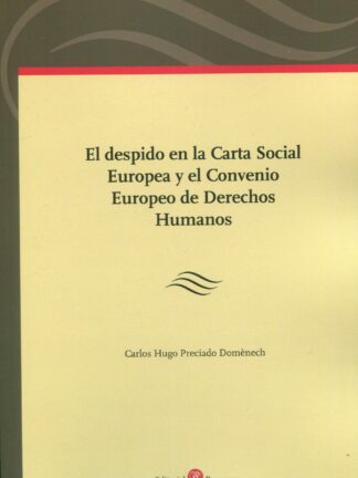Despido en la Carta Social Europea y el Convenio Europeo de Derechos Humanos