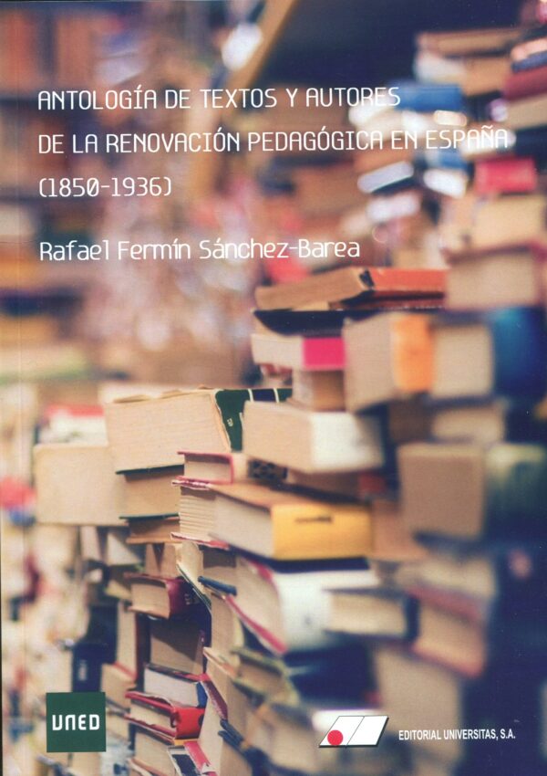 Antología de textos y autores de renovación pedagógica en España 9788479915865
