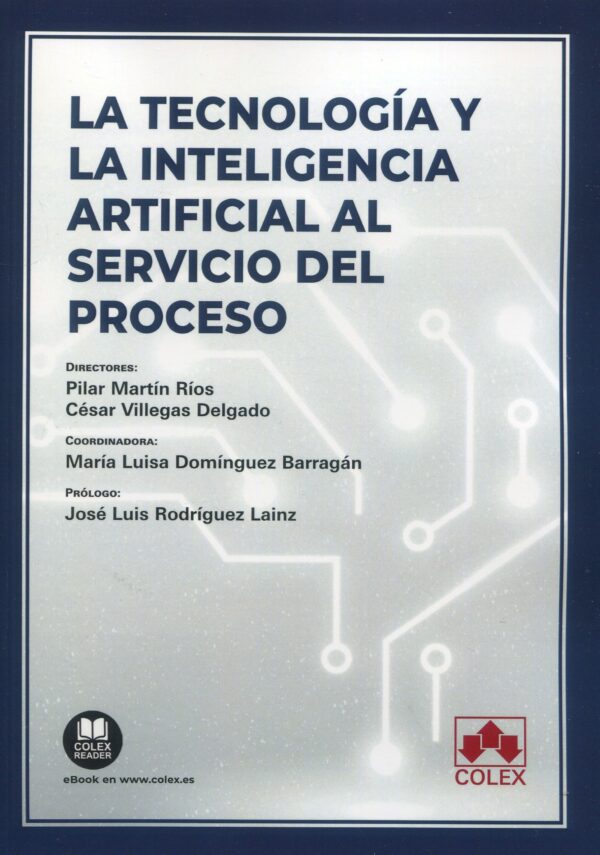 Tecnología y inteligencia artificial al servicio del proceso 9788413597799