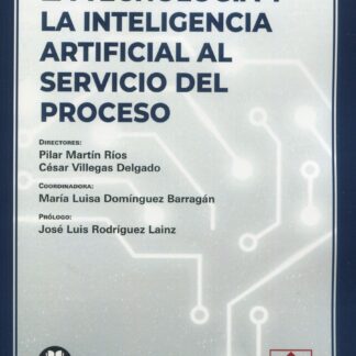 Tecnología y la inteligencia artificial al servicio del proceso