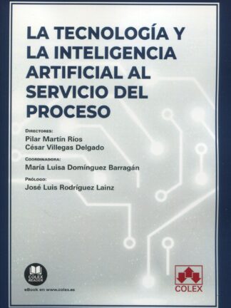 Tecnología y la inteligencia artificial al servicio del proceso