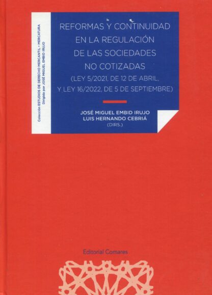 Reformas y continuidad en la regulación de las sociedades no cotizadas (Ley 5/2021, de 12 de abril, y Ley 16/2022, de 5 de septiembre)