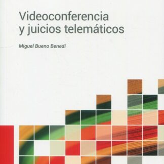 Videoconferencia y juicios telemáticos