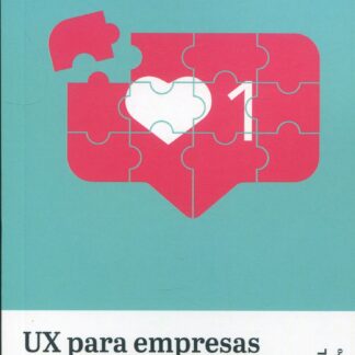 UX para empresas. Crea experiencias memorables para dejar huella