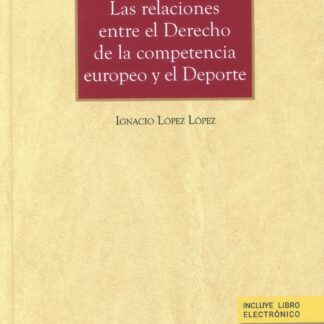 Las relaciones entre el derecho de la competencia europeo y el deporte