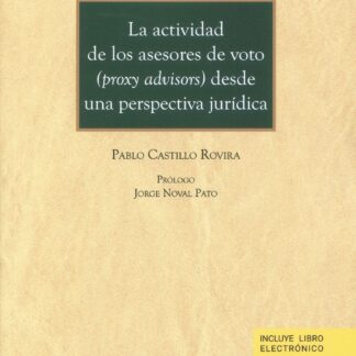 Actividad de los asesores de voto ( proxy advisors) desde una perspectiva jurídica
