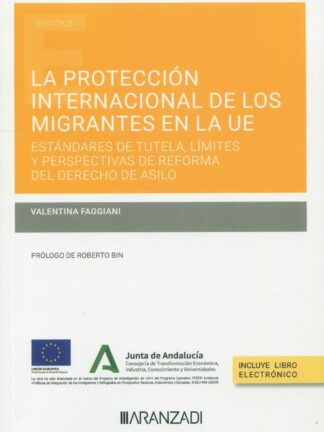 Protección internacional de los migrantes en la UE. Estándares de tutela, límites y perspectivas de reforma del derecho de asilo