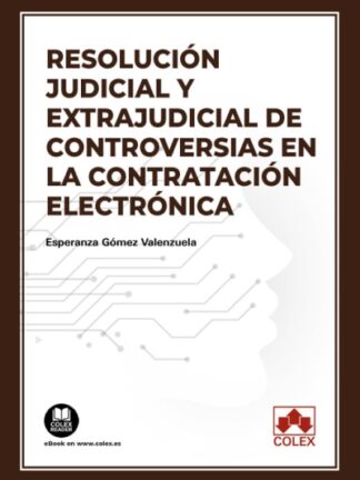 Resolución judicial y extrajudicial de controversias en la contratación electrónica