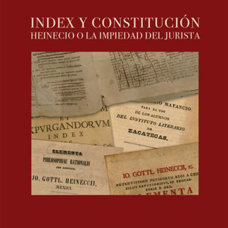Index y Constitución Heinecio o la impiedad del jurista
