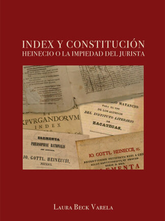 Index y Constitución Heinecio o la impiedad del jurista