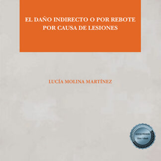 El daño indirecto o por rebote por causa de lesiones