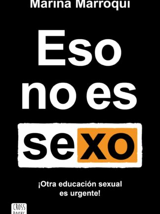 Eso no es sexo. Otra educación sexual es urgente!