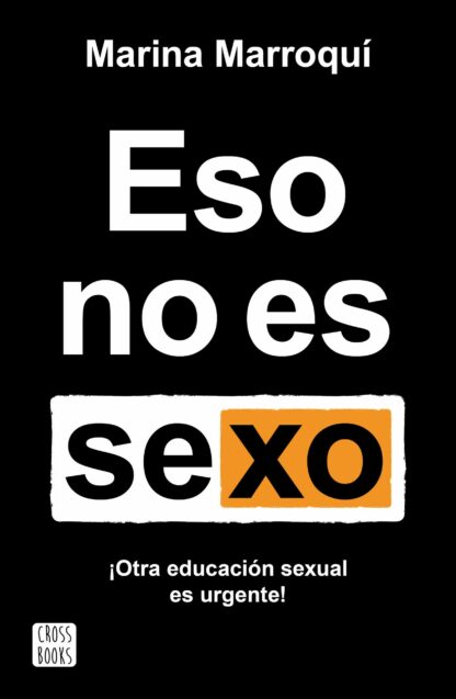 Eso no es sexo. Otra educación sexual es urgente!