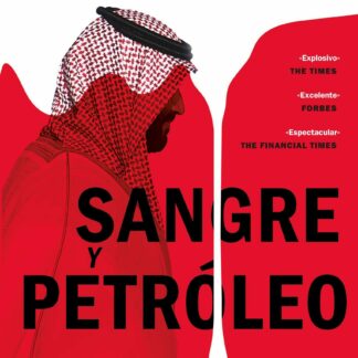 Sangre y petróleo. La implacable lucha de Mohamed bin Salmán por el poder mundial