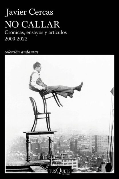 No callar. Crónicas, ensayos y artículos. 2000-2022