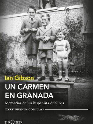 Un carmen en Granada. Memorias de un hispanista dublinés