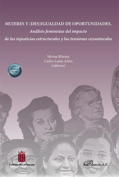 Mujeres y (des)igualdad de oportunidades. Análisis feministas del impacto de las injusticias estructurales y las tensiones coyunturales